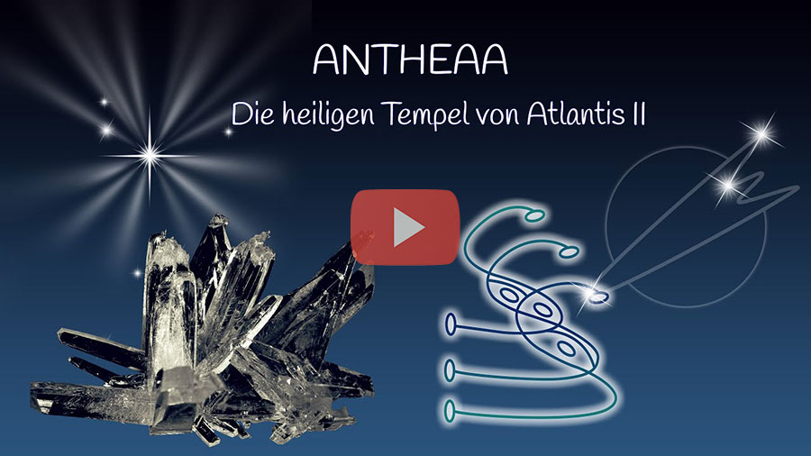 ANTHEAA, die heiligen Tempel von Atlantis II, Clusterheilung, ADONAI ASHTAR SHERAN - Meditation 