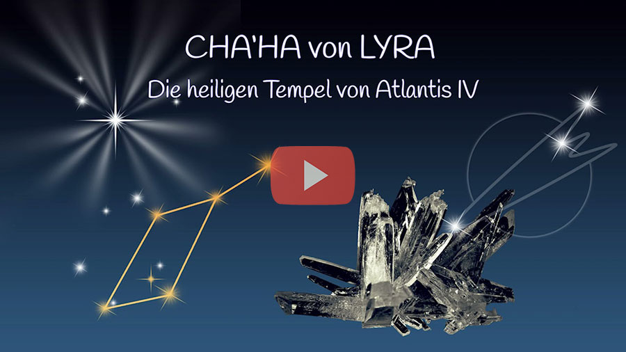 CHA'HA von Lyra, die heiligen Tempel von Atlantis IV - Meditation vom 27.06.2021