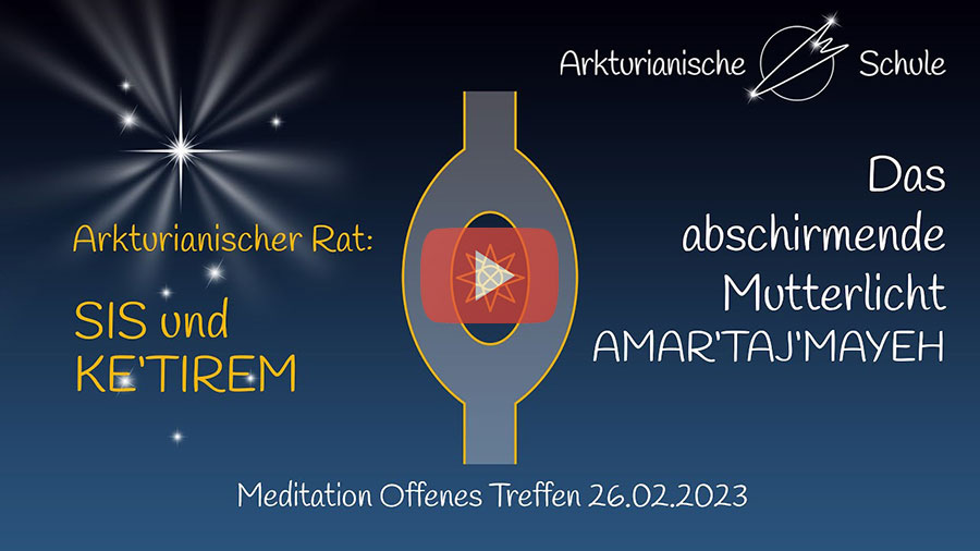 Das abschirmende Mutterlicht AMAR'TAJ'MAYEH - Schutz-Meditation für die aktive Aufstiegsphase - Mediation Offenes Treffen