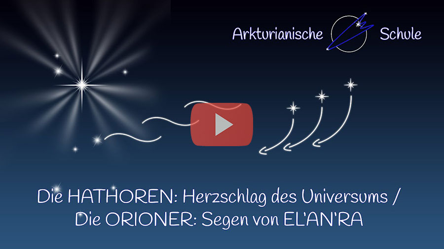 Die Hathoren - Herzschlag des Universums / Die Orioner: Segen von EL'AN'RA 27.02.2022