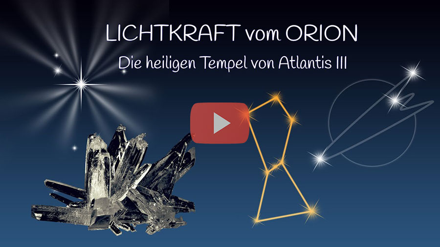 LICHTKRAFT vom ORION Die heiligen Tempel von Atlantis III Meditation vom 30.05.2021