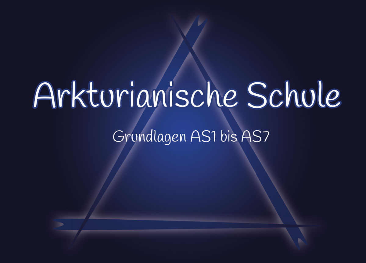 Grundlagen-Schritte der Arkturianischen Schule