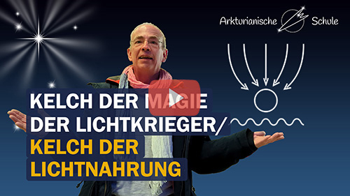 Titelbild Youtube KELCH DER LICHTNAHRUNG / Sightseeing auf Arkturus, Arkturianische Akademie - Offenes Treffen 31.03.2024